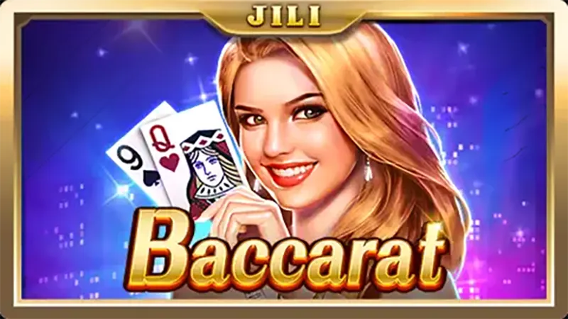 Game Baccarat by JILI - Trò chơi bài đỉnh cao của thế giới
