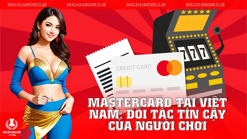 Ở Việt Nam, thẻ MasterCard trở thành một phương thức thanh toán trực tuyến cổ điển, được người Việt sử dụng phổ biến khi nạp tiền vào tài khoản casino trực tuyến của mình