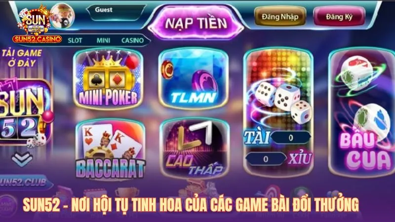 Sun52 - Nơi hội tụ tinh hoa của các game bài đổi thưởng